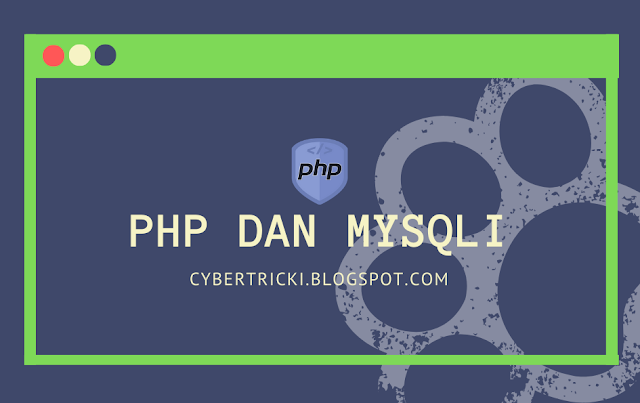 Cara Membuat Koneksi Di Php Mysqli
