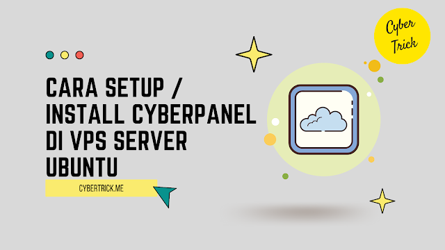 Cara Setup / Install Cyberpanel Di Vps Server Ubuntu